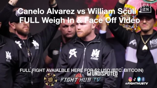 Canelo Alvarez vs William Scull - FULL Weigh In & Face Off Video